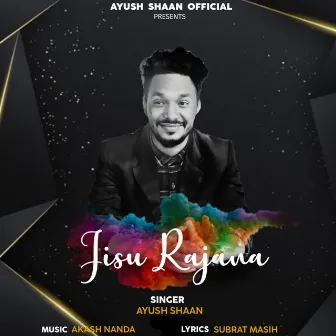 Jisu Rajana by Ayush Shaan