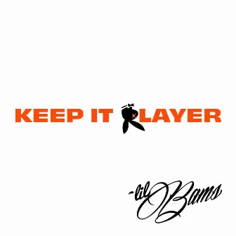 Keep It Player by Lil' Bams