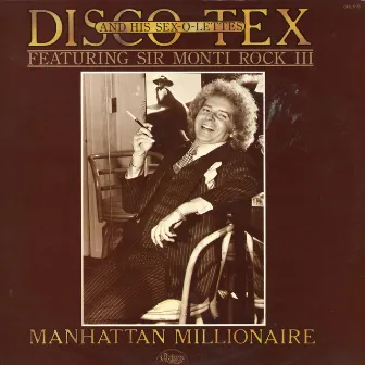 Manhattan Millionaire by Disco Tex & His Sex-O-Lettes