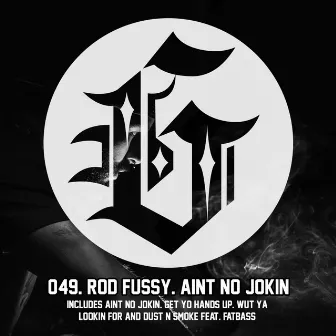 Ain't No Jokin' by Rod Fussy