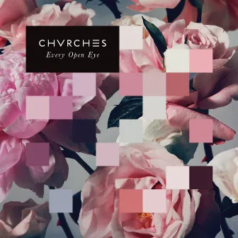 Every Open Eye (Special Edition) by CHVRCHES