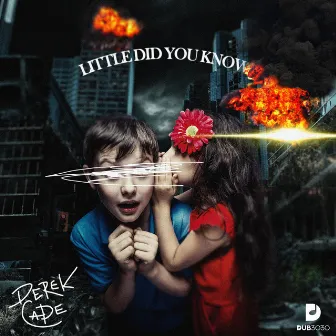 Little Did You Know by Derek Cade