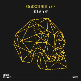 No Party Ep by Francesco Squillante