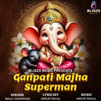 Ganpati Majha Superman by Mauli Ghorpade