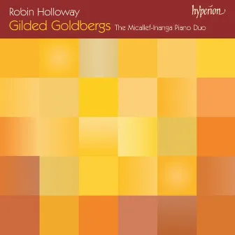 Robin Holloway: Gilded Goldbergs – The Goldberg Variations 