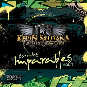 Corridos Imparable Volume 1 by Kevin Saldaña y Su Estilo Imparable