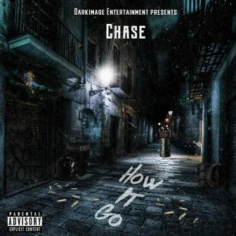 How It Go by Chase