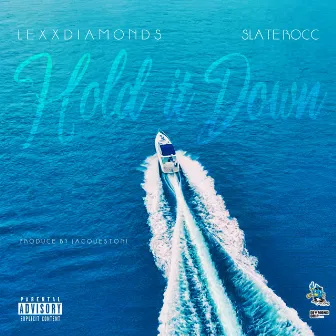 Hold It Down by Lexx Diamonds