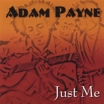 Just Me by Adam Payne