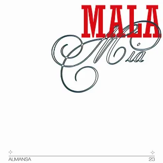 Mala Mía by Almansa