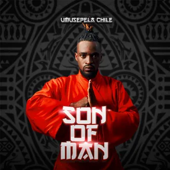 Son Of Man by Umusepela Chile