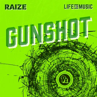 Gunshot by Raize