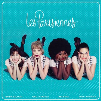 Les Parisiennes by Les Parisiennes