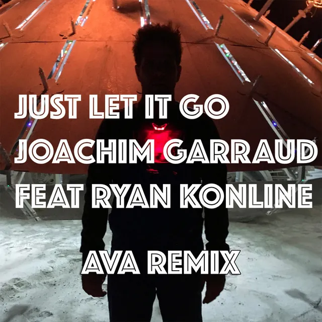 Just Let It Go - Ava Remix