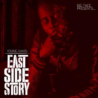 Big Face Presents Eastside Story by Young Mass