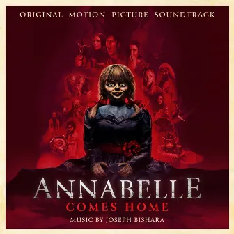 Annabelle Comes Home (Original Motion Picture Soundtrack) by joseph bishara