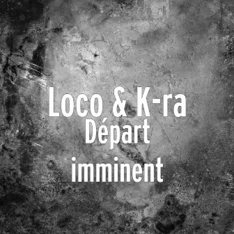 Départ imminent by Loco