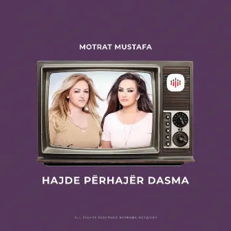 Hajde përhajër dasma by Motrat Mustafa