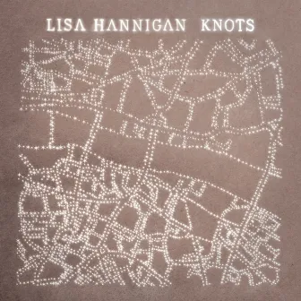 Knots by Lisa Hannigan