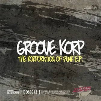 The Korporation Of Funk EP by Groove Korp