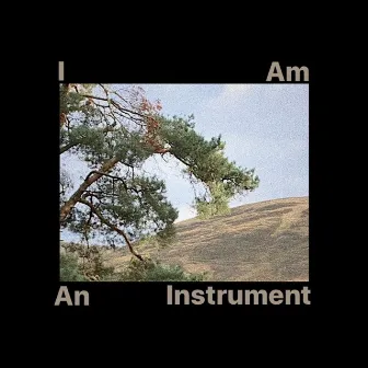 I Am an Instrument by Jeremy Mbiba