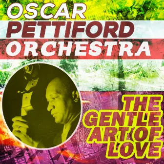 The Gentle Art of Love by Oscar Pettiford Orchestra