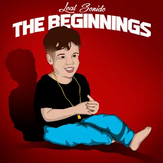 The Beginnings by Leal Sonido