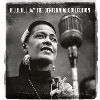 The Centennial Collection by Billie Holiday