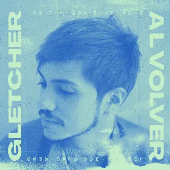 Al Volver by Gletcher