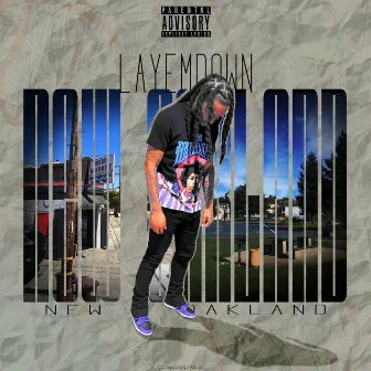 New Oakland by LayEmDown