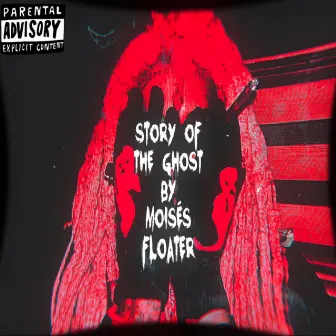 Story of the Ghost by Moisés Floater