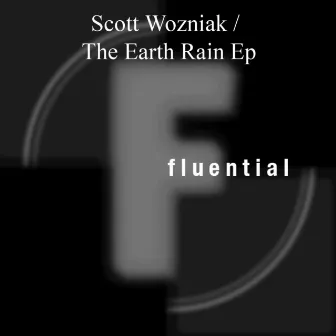 The Earth Rain EP by Scott Wozniak