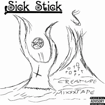 Creature Mixxxtape by Sick Stick