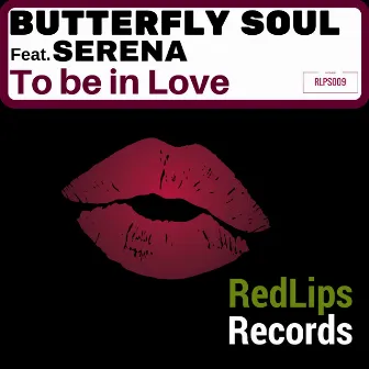 To Be in Love by Butterfly Soul