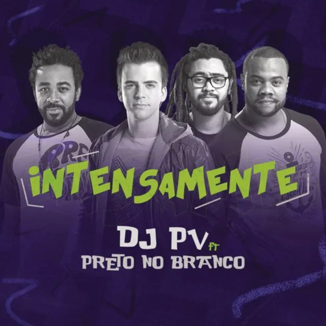 Intensamente (feat. Preto no Branco)