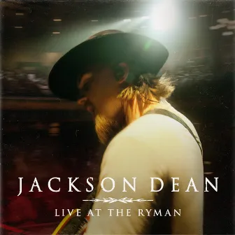 Live at the Ryman by Jackson Dean