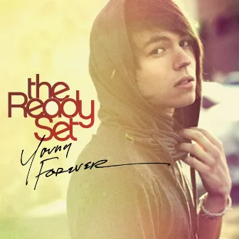 Young Forever by The Ready Set