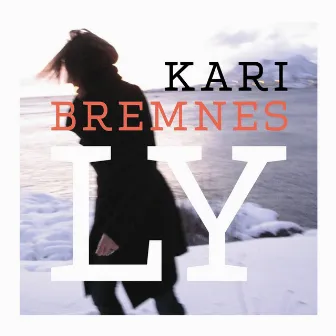 Ly by Kari Bremnes