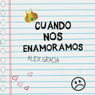 Cuando Nos Enamoramos by Alex Gracia