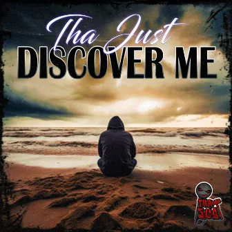 Discover Me by Tha Just