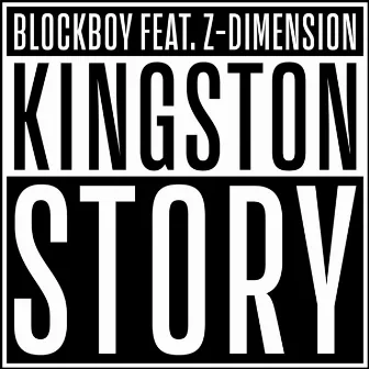 Kingston Story by Blockboy