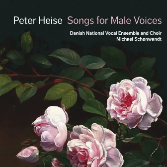 Heise: Songs for Male Voices by Peter Arnold Heise