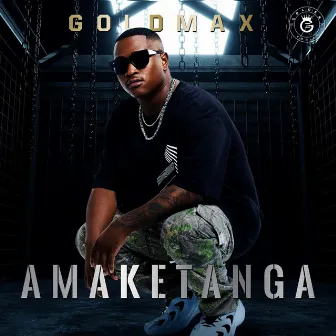 Amaketanga by Goldmax