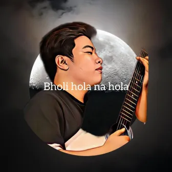 Bholi Hola Na Hola by Rai Ba