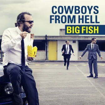 Big Fish by Cowboys From Hell