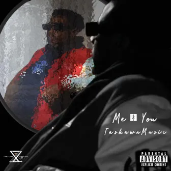 Me & You by TashawnMusic