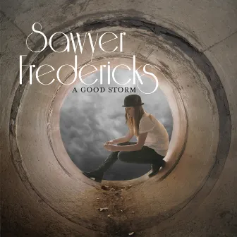 A Good Storm by Sawyer Fredericks