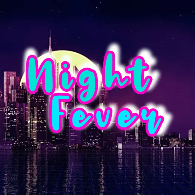 Night Fever