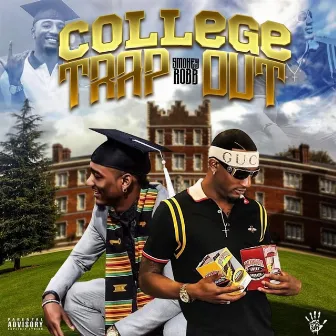 College Trapout by Smokey Robb