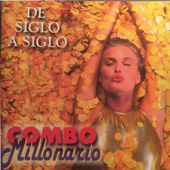 De Siglo a Siglo by Combo Millonario